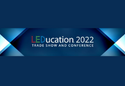 LEDucation 2022 Concludes on a High Note