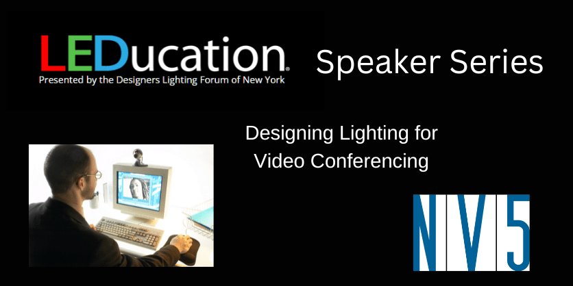 LEDucation Speaker Series: Designing Lighting for Video Conferencing